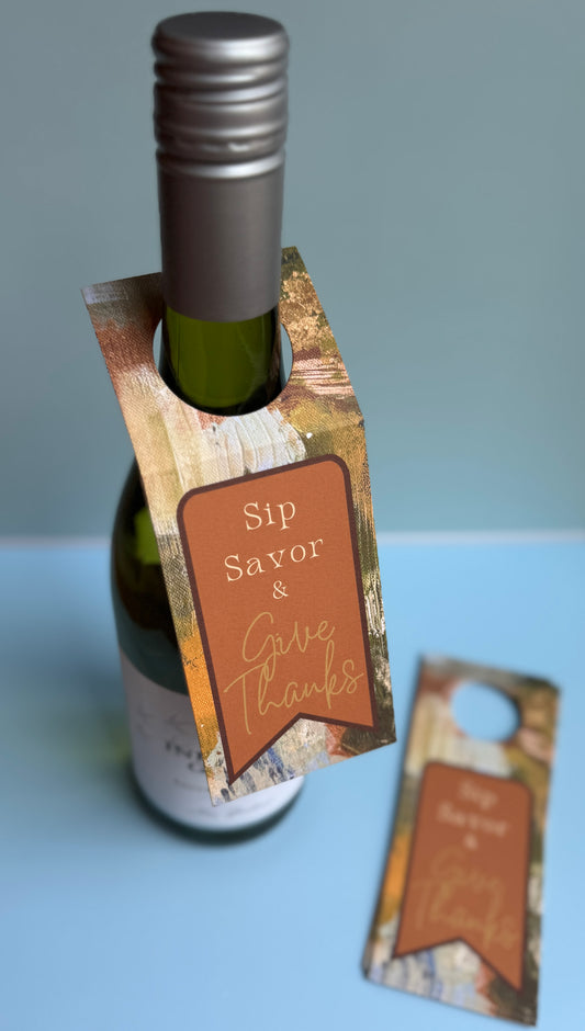 Sip Savor and Give Thanks Thanksgiving wine bottle gift tag